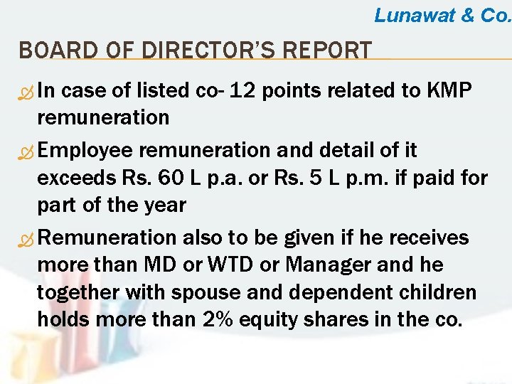 Lunawat & Co. BOARD OF DIRECTOR’S REPORT In case of listed co- 12 points
