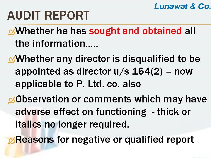 AUDIT REPORT Whether Lunawat & Co. he has sought and obtained all the information….