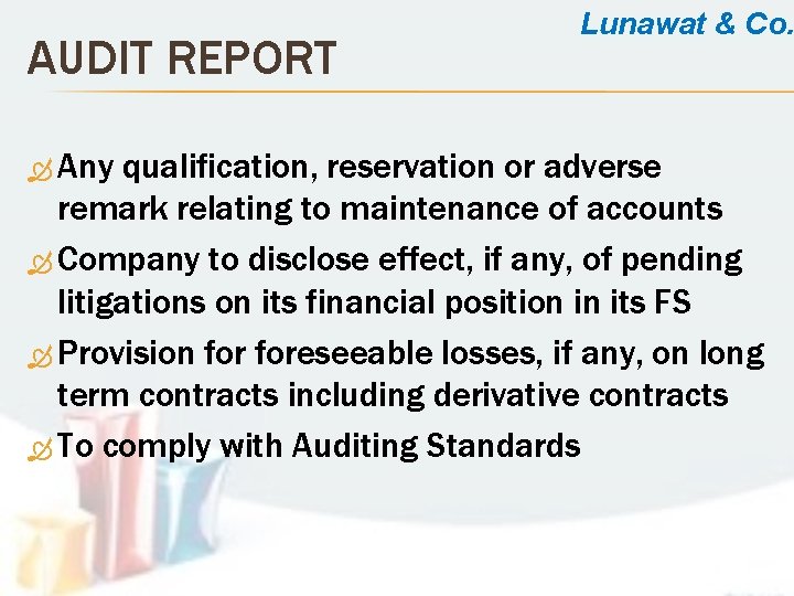 AUDIT REPORT Any Lunawat & Co. qualification, reservation or adverse remark relating to maintenance