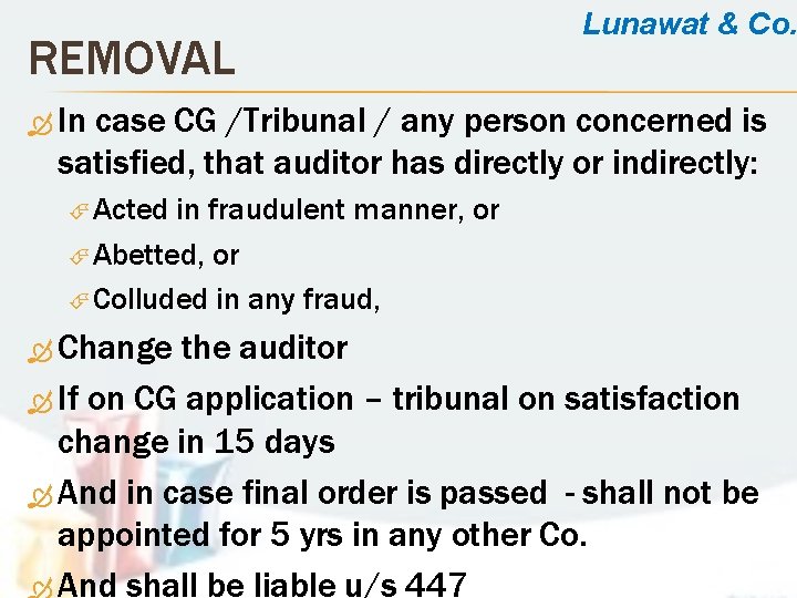 REMOVAL Lunawat & Co. In case CG /Tribunal / any person concerned is satisfied,