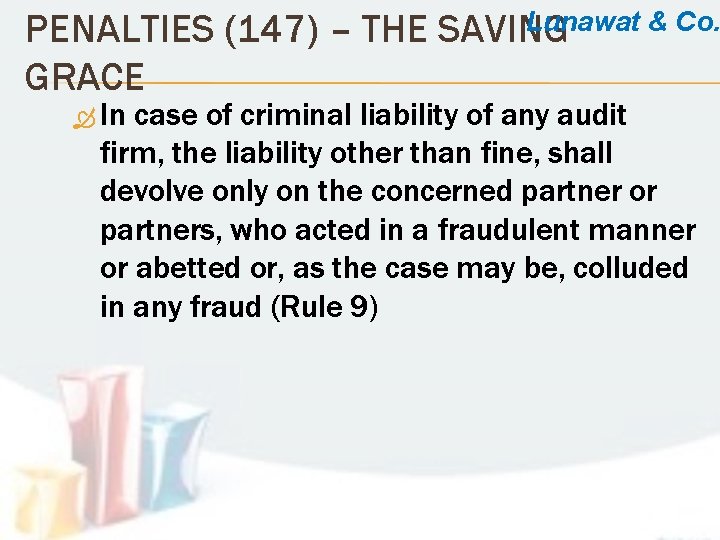 Lunawat & Co. PENALTIES (147) – THE SAVING GRACE In case of criminal liability