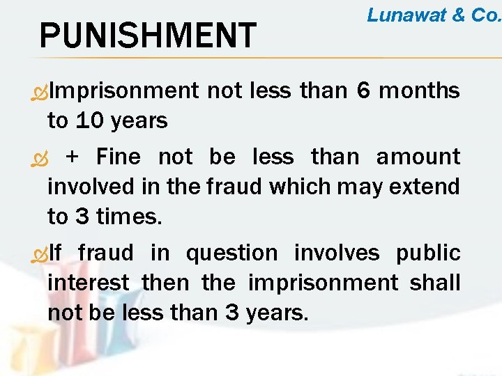 PUNISHMENT Imprisonment Lunawat & Co. not less than 6 months to 10 years +