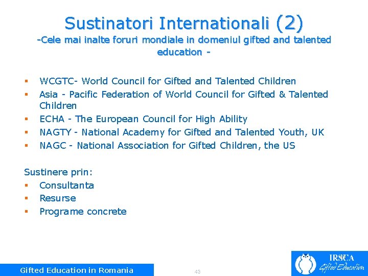 Sustinatori Internationali (2) -Cele mai inalte foruri mondiale in domeniul gifted and talented education