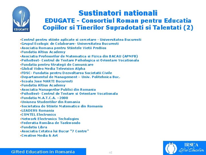 Sustinatori nationali EDUGATE - Consortiul Roman pentru Educatia Copiilor si Tinerilor Supradotati si Talentati