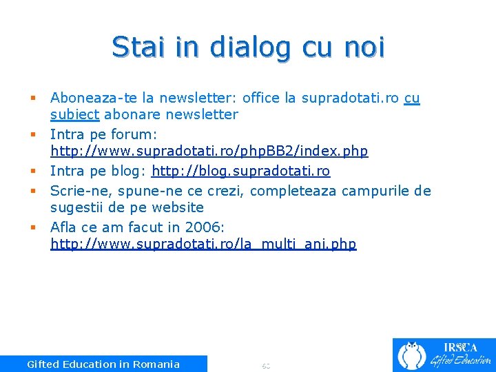 Stai in dialog cu noi § § § Aboneaza-te la newsletter: office la supradotati.