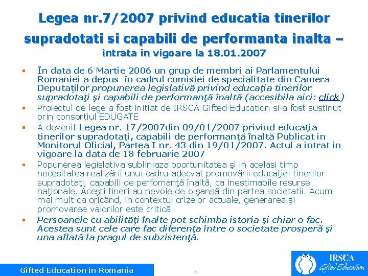 Legea nr. 7/2007 privind educatia tinerilor supradotati si capabili de performanta inalta – intrata