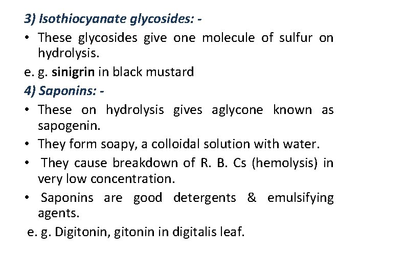 3) Isothiocyanate glycosides: • These glycosides give one molecule of sulfur on hydrolysis. e. 3) Isothiocyanate glycosides: • These glycosides give one molecule of sulfur on hydrolysis. e.