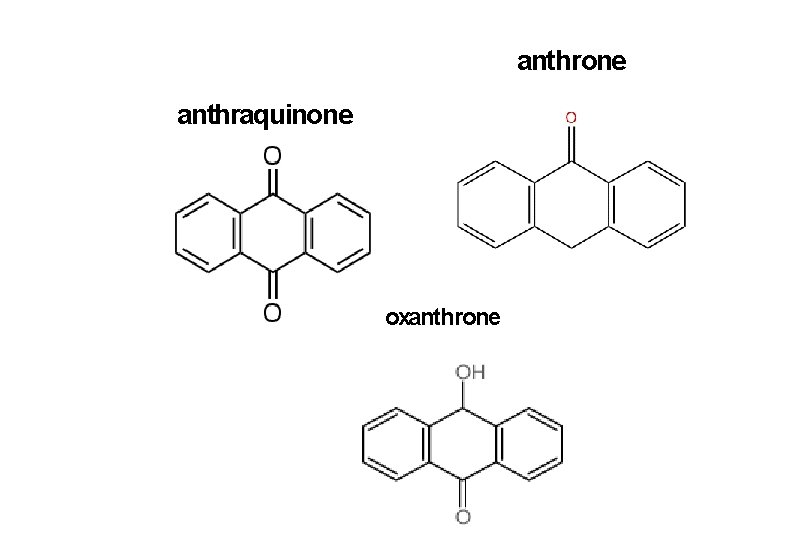 anthrone anthraquinone oxanthrone anthrone anthraquinone oxanthrone