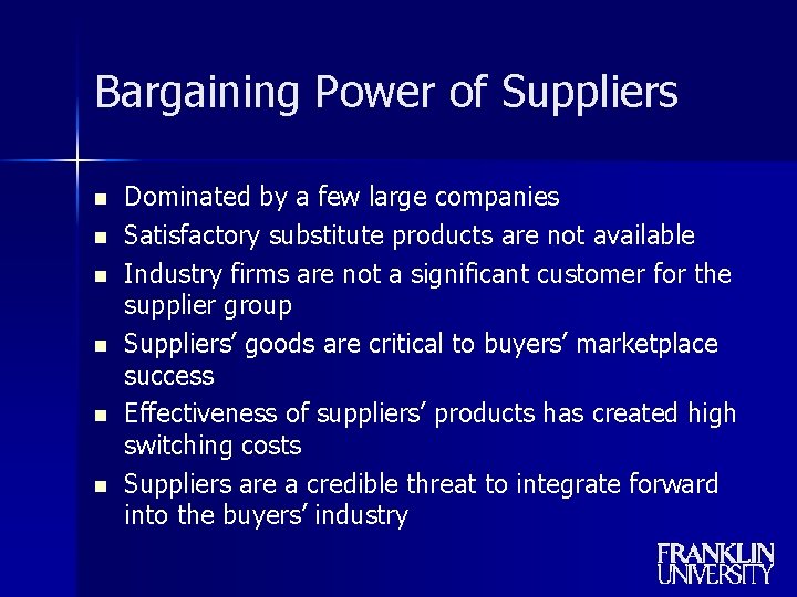 Bargaining Power of Suppliers n n n Dominated by a few large companies Satisfactory