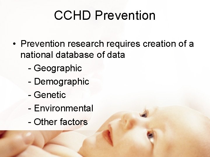 CCHD Prevention • Prevention research requires creation of a national database of data - CCHD Prevention • Prevention research requires creation of a national database of data -