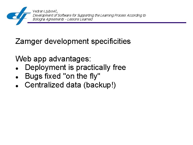 Vedran Ljubović, Development of Software for Supporting the Learning Process According to Bologna Agreements