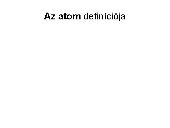Az atom definíciója 