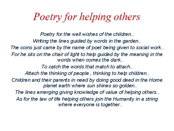 Poetry for helping others Poetry for the well wishes of the children. . Writing