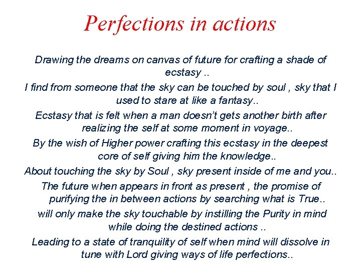 Perfections in actions Drawing the dreams on canvas of future for crafting a shade