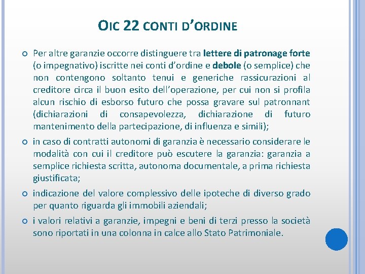 OIC 22 CONTI D’ORDINE Per altre garanzie occorre distinguere tra lettere di patronage forte