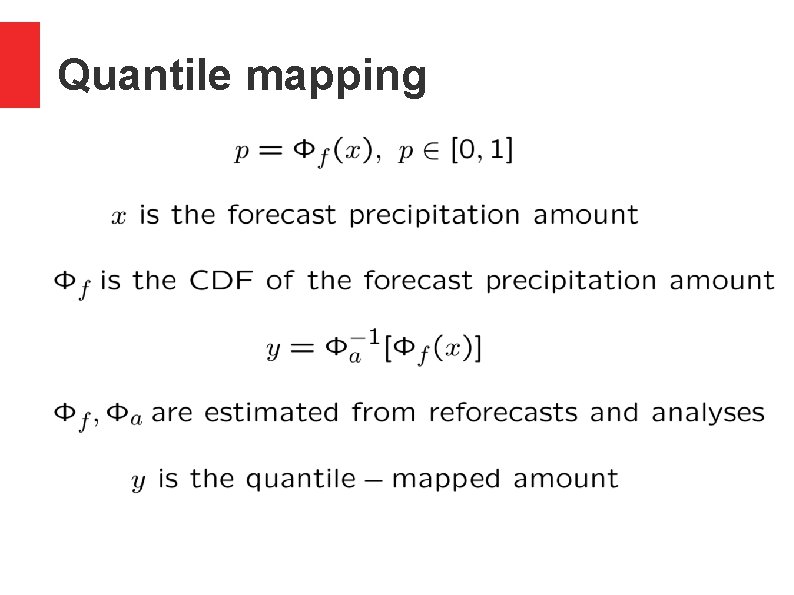 Quantile mapping Quantile mapping