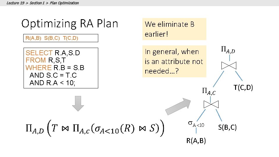 Lecture 19 > Section 1 > Plan Optimization Optimizing RA Plan R(A, B) S(B,