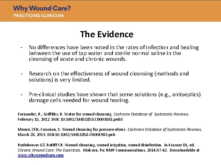 The Evidence - No differences have been noted in the rates of infection and