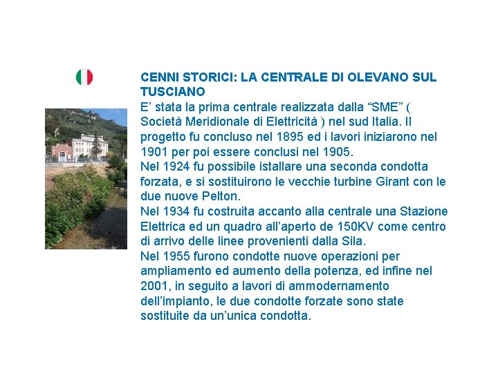 CENNI STORICI: LA CENTRALE DI OLEVANO SUL TUSCIANO E’ stata la prima centrale realizzata