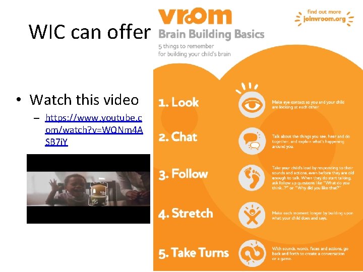 WIC can offer Brain Building Basics • Watch this video – https: //www. youtube.