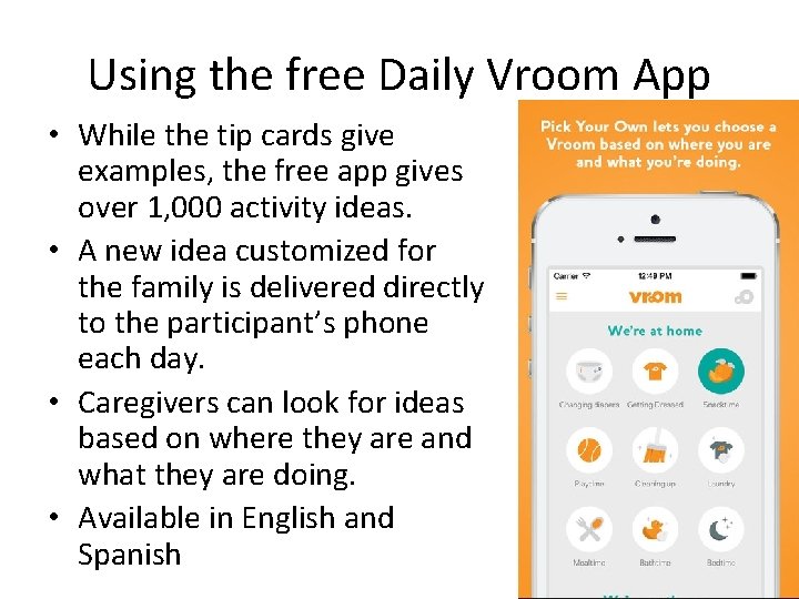 Using the free Daily Vroom App • While the tip cards give examples, the