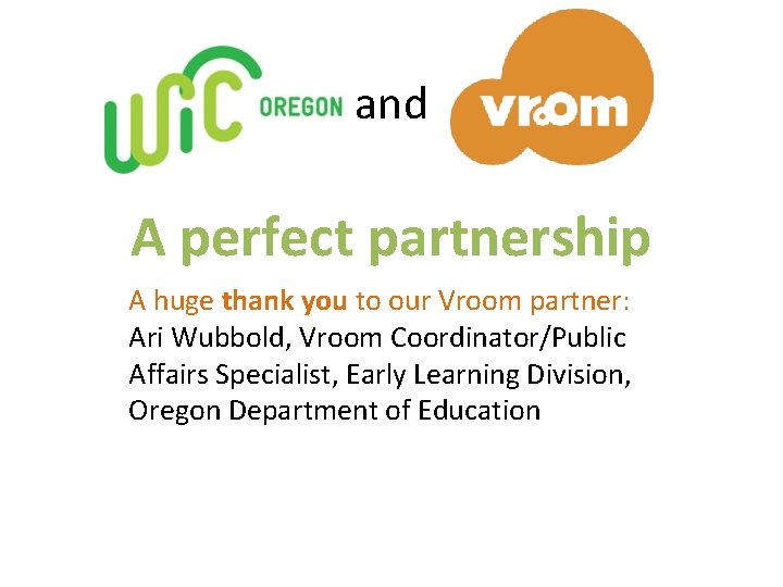 and A perfect partnership A huge thank you to our Vroom partner: Ari Wubbold,