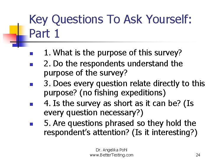 Key Questions To Ask Yourself: Part 1 n n n 1. What is the