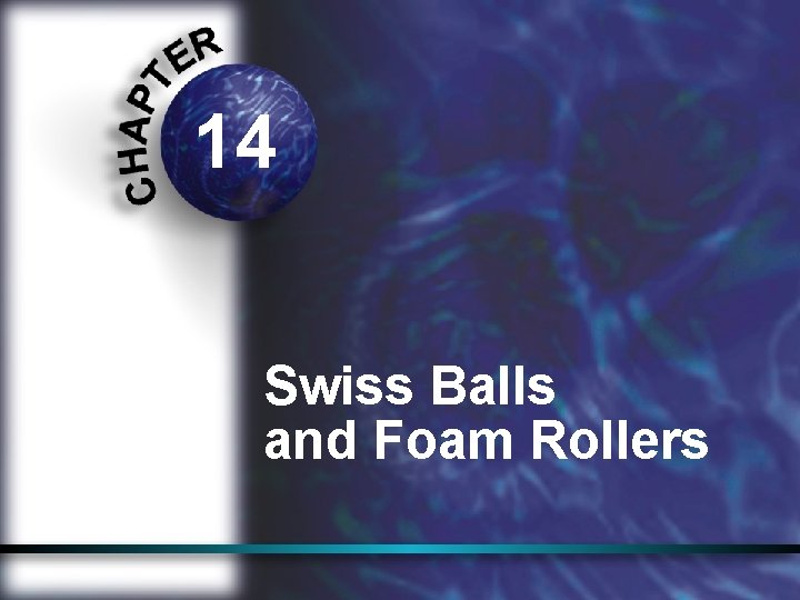 14 Swiss Balls and Foam Rollers 