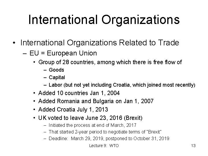 International Organizations • International Organizations Related to Trade – EU = European Union •