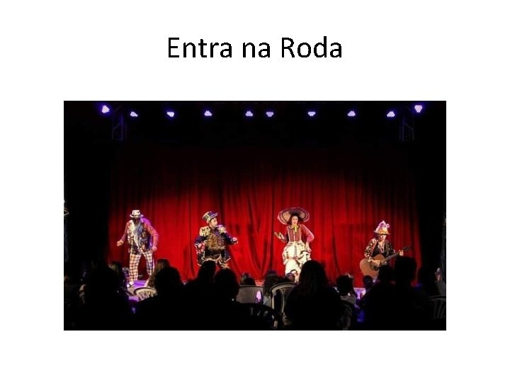 Entra na Roda 