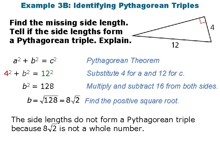 Example 3 B: Identifying Pythagorean Triples Find the missing side length. Tell if the