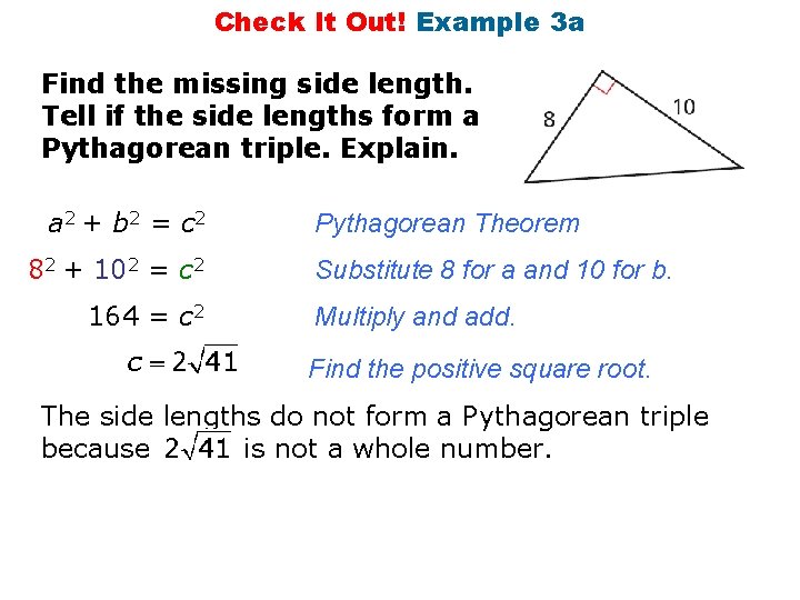 Check It Out! Example 3 a Find the missing side length. Tell if the