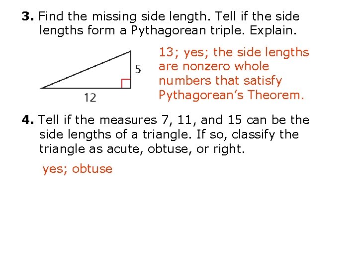 3. Find the missing side length. Tell if the side lengths form a Pythagorean