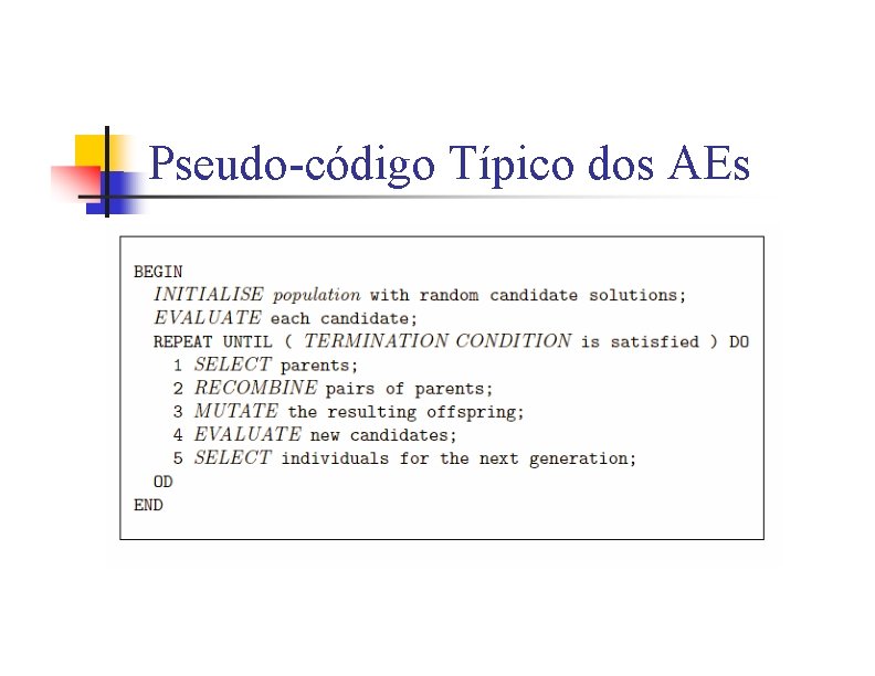 Pseudo-código Típico dos AEs 