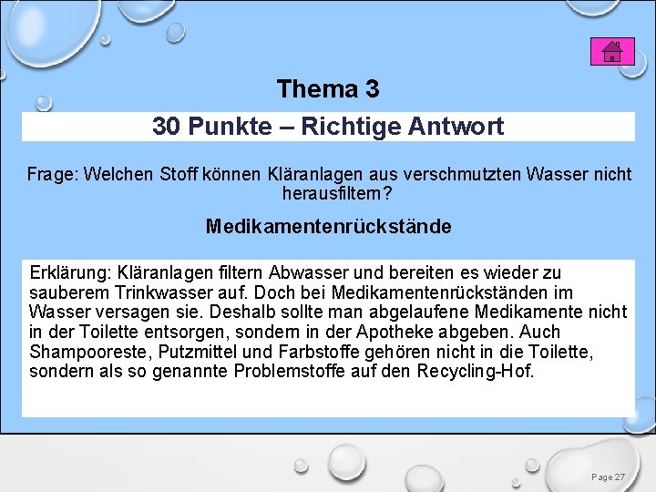 Thema 3 30 Punkte – Richtige Antwort Frage: Welchen Stoff können Kläranlagen aus verschmutzten Thema 3 30 Punkte – Richtige Antwort Frage: Welchen Stoff können Kläranlagen aus verschmutzten