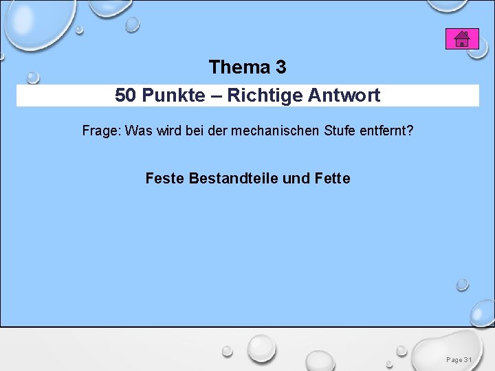 Thema 3 50 Punkte – Richtige Antwort Frage: Was wird bei der mechanischen Stufe Thema 3 50 Punkte – Richtige Antwort Frage: Was wird bei der mechanischen Stufe