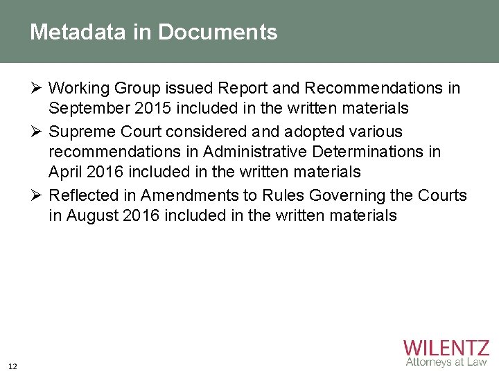 Metadata in Documents Ø Working Group issued Report and Recommendations in September 2015 included