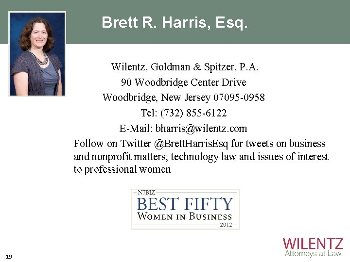 Brett R. Harris, Esq. Wilentz, Goldman & Spitzer, P. A. 90 Woodbridge Center Drive