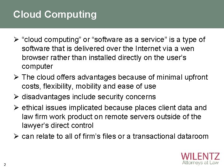 Cloud Computing Ø “cloud computing” or “software as a service” is a type of
