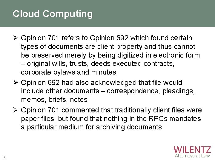 Cloud Computing Ø Opinion 701 refers to Opinion 692 which found certain types of