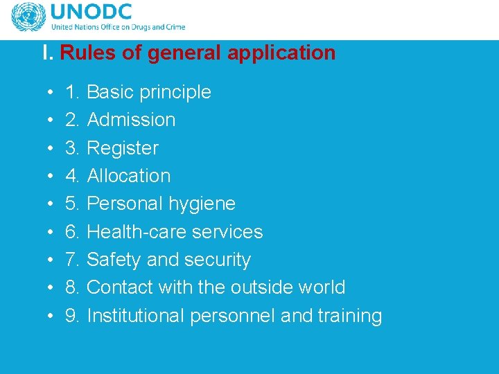 I. Rules of general application • • • 1. Basic principle 2. Admission 3.