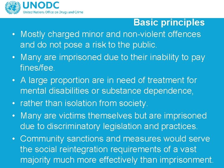 Basic principles • Mostly charged minor and non-violent offences and do not pose a