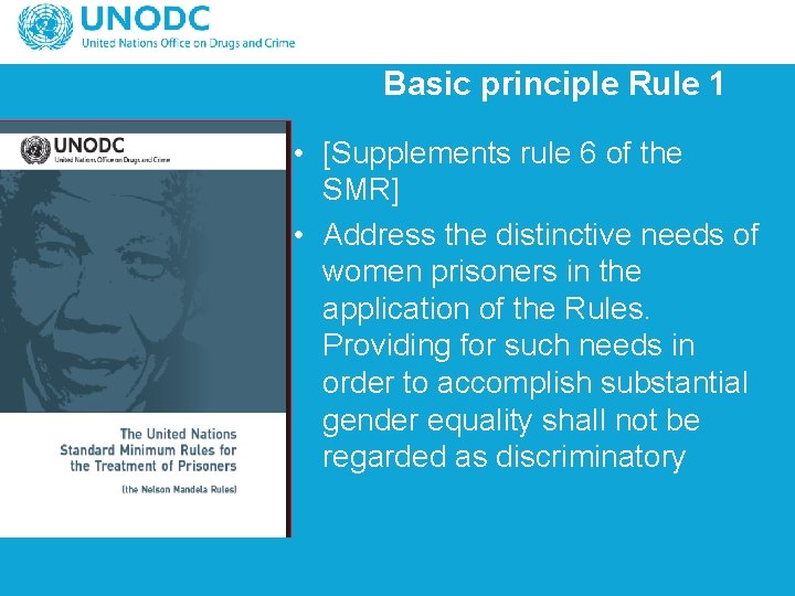 Basic principle Rule 1 • [Supplements rule 6 of the SMR] • Address the