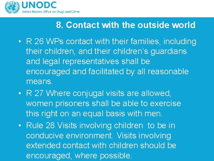 8. Contact with the outside world • R 26 WPs contact with their families,