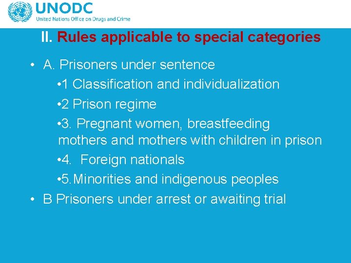 II. Rules applicable to special categories • A. Prisoners under sentence • 1 Classification