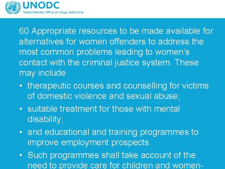 60 Appropriate resources to be made available for alternatives for women offenders to address