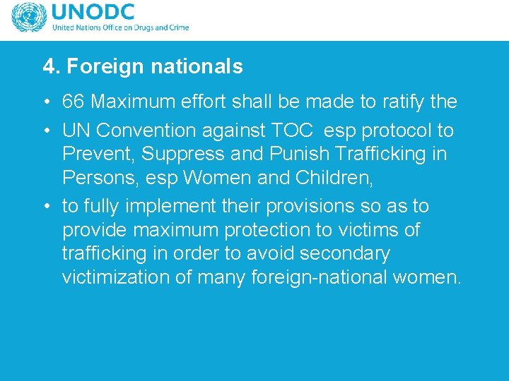 4. Foreign nationals • 66 Maximum effort shall be made to ratify the •