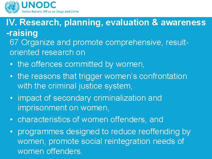 IV. Research, planning, evaluation & awareness -raising 67 Organize and promote comprehensive, resultoriented research