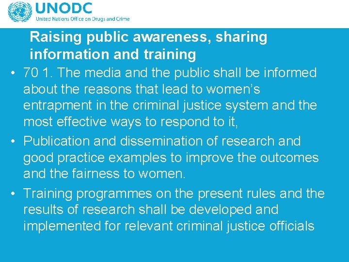 Raising public awareness, sharing information and training • 70 1. The media and the