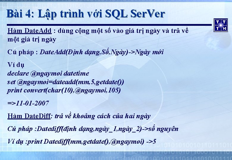 Bài 4: Lập trình với SQL Ser. Ver Hàm Date. Add : dùng cộng